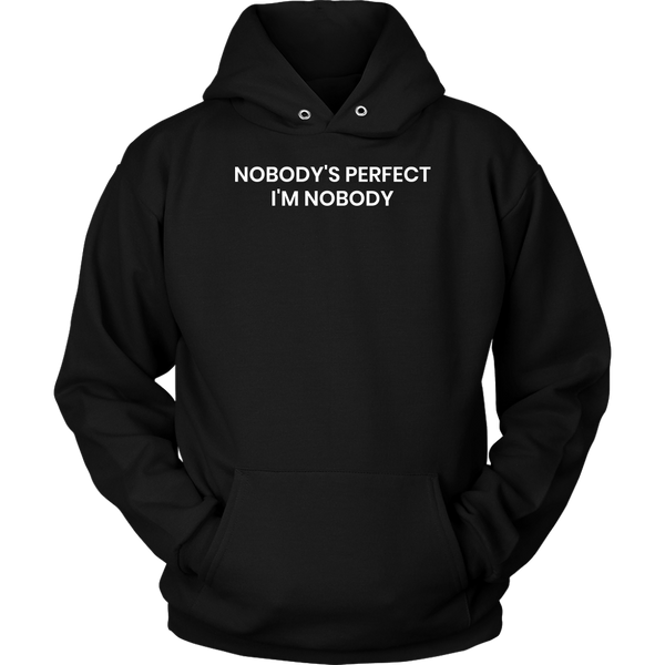 I'm Nobody- Shirts, Long Sleeve, Hoodie, Tanks, Sweatshirt