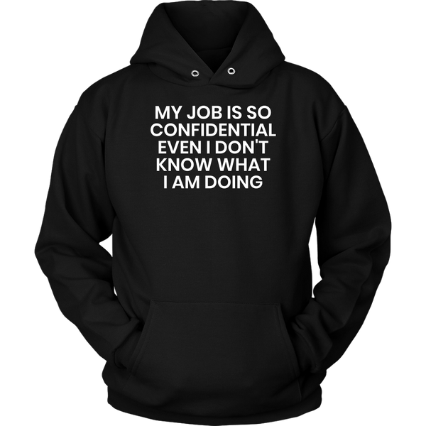 Confidential Job- Shirts, Long Sleeve, Hoodie, Tanks, Sweatshirt