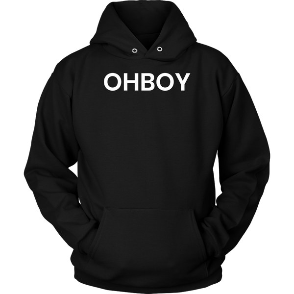 Ohboy- Shirts, Long Sleeve, Hoodie, Tanks, Sweatshirt