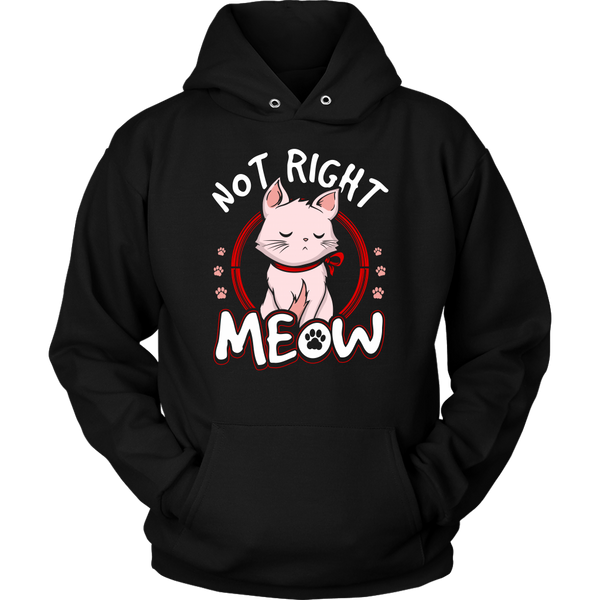 Not Right Meow- Shirts, Long Sleeve, Hoodie, Tanks, Sweatshirt