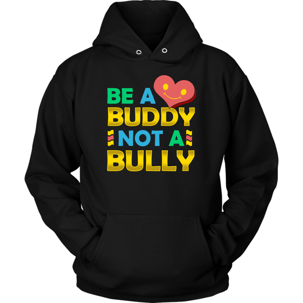 Be a Buddy- Shirts, Long Sleeve, Hoodie, Tanks, Sweatshirt