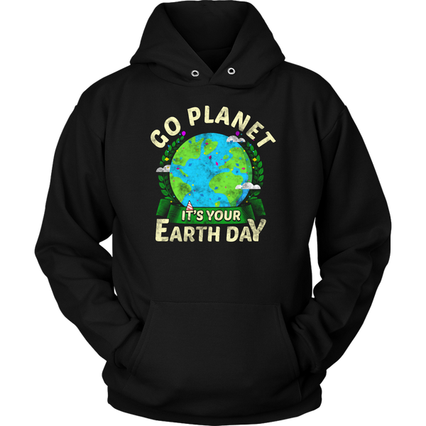 It's Your Earth Day- Shirts, Long Sleeve, Hoodie, Tanks, Sweatshirt