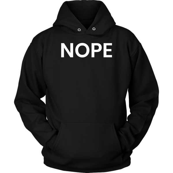 Nope- Shirts, Long Sleeve, Hoodie, Tanks, Sweatshirt