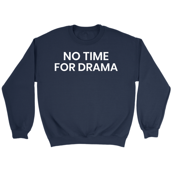 No Drama- Shirts, Long Sleeve, Hoodie, Tanks, Sweatshirt