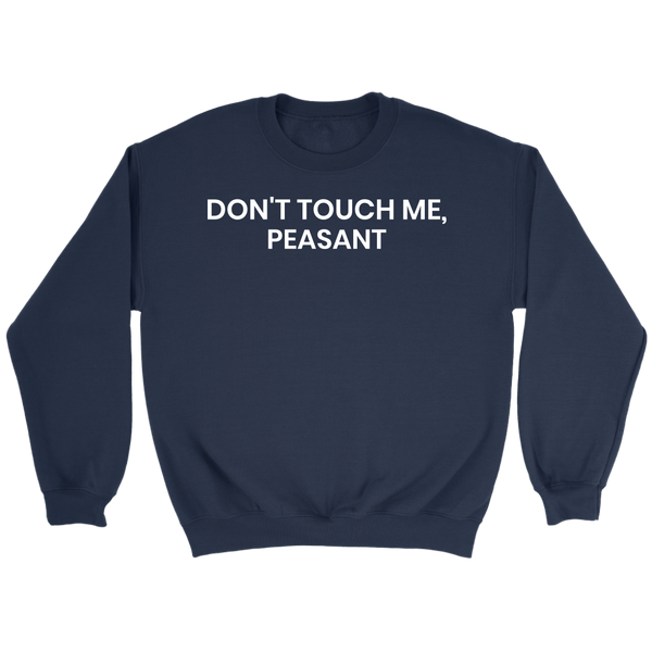 Don't Touch Me- Shirts, Long Sleeve, Hoodie, Tanks, Sweatshirt