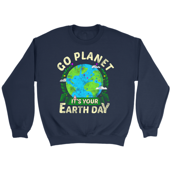 It's Your Earth Day- Shirts, Long Sleeve, Hoodie, Tanks, Sweatshirt