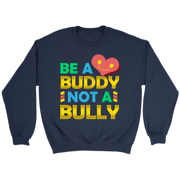 Be a Buddy- Shirts, Long Sleeve, Hoodie, Tanks, Sweatshirt