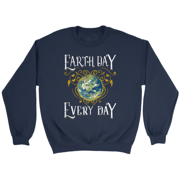 Earth Day Every Day- Shirts, Long Sleeve, Hoodie, Tanks, Sweatshirt