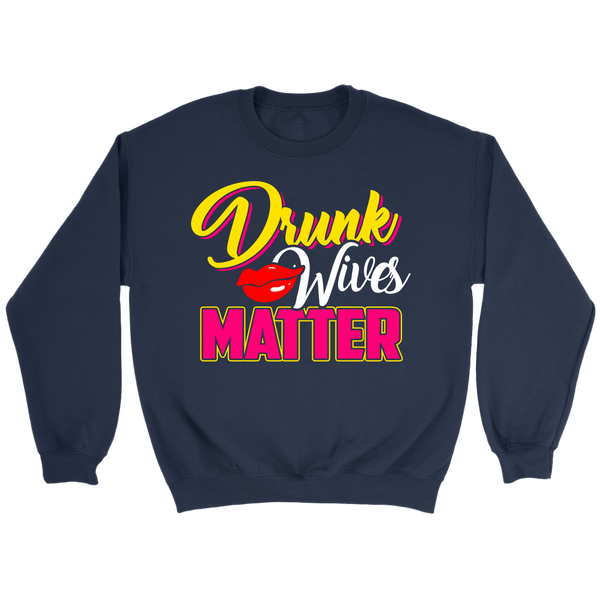 Drunk Wives Matter- Shirts, Long Sleeve, Hoodie, Tanks, Sweatshirt