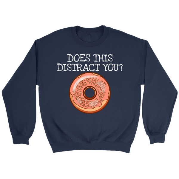 Donut Distract- Shirts, Long Sleeve, Hoodie, Tanks, Sweatshirt