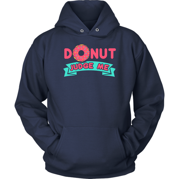 Donut Judge Me- Shirts, Long Sleeve, Hoodie, Tanks, Sweatshirt