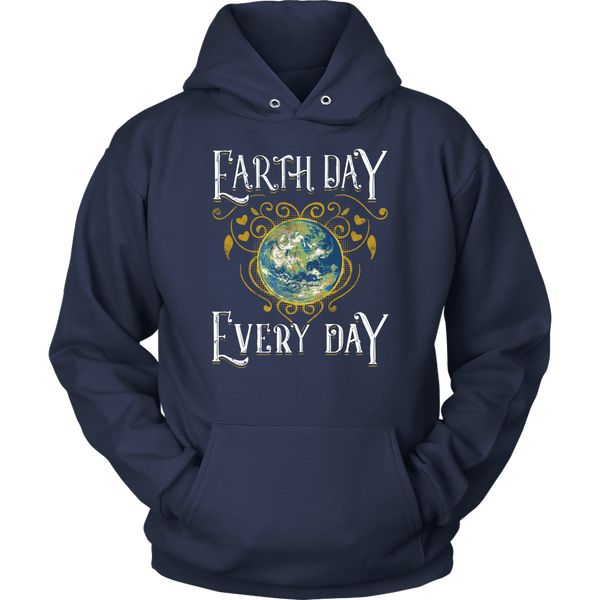 Earth Day Every Day- Shirts, Long Sleeve, Hoodie, Tanks, Sweatshirt