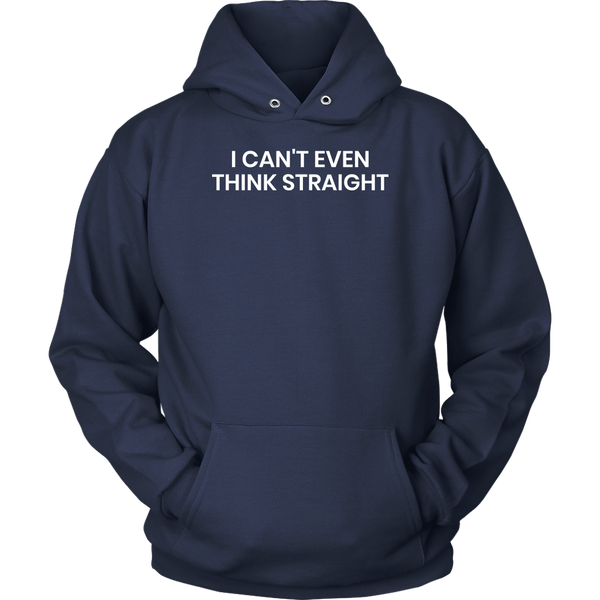 Think Straight- Shirts, Long Sleeve, Hoodie, Tanks, Sweatshirt