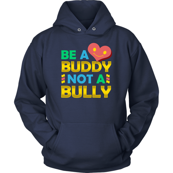 Be a Buddy- Shirts, Long Sleeve, Hoodie, Tanks, Sweatshirt