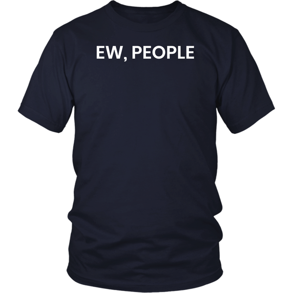 Ew People- Shirts, Long Sleeve, Hoodie, Tanks, Sweatshirt