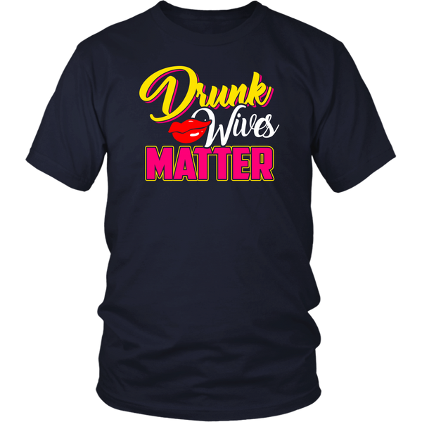 Drunk Wives Matter- Shirts, Long Sleeve, Hoodie, Tanks, Sweatshirt