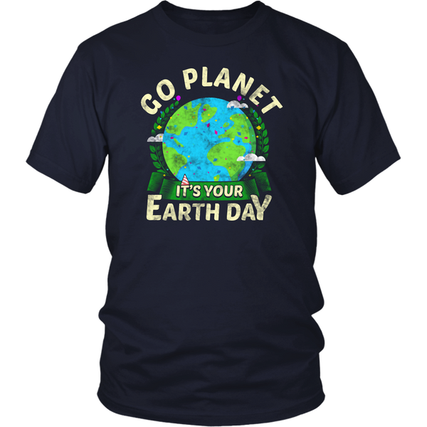 It's Your Earth Day- Shirts, Long Sleeve, Hoodie, Tanks, Sweatshirt