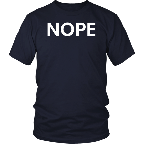 Nope- Shirts, Long Sleeve, Hoodie, Tanks, Sweatshirt