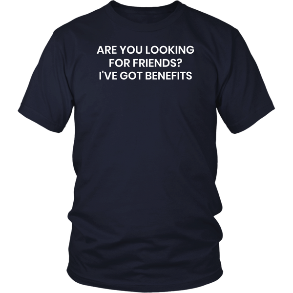 I've Got Benefits- Shirts, Long Sleeve, Hoodie, Tanks, Sweatshirt