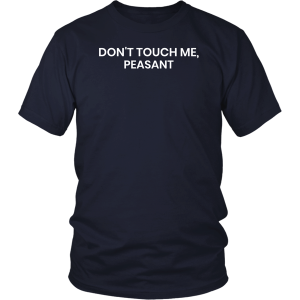 Don't Touch Me- Shirts, Long Sleeve, Hoodie, Tanks, Sweatshirt