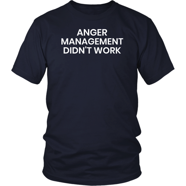 Anger Management- Shirts, Long Sleeve, Hoodie, Tanks, Sweatshirt