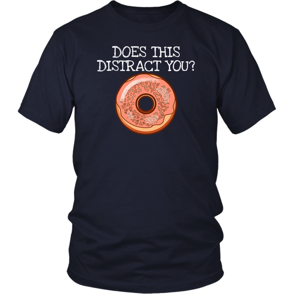 Donut Distract- Shirts, Long Sleeve, Hoodie, Tanks, Sweatshirt