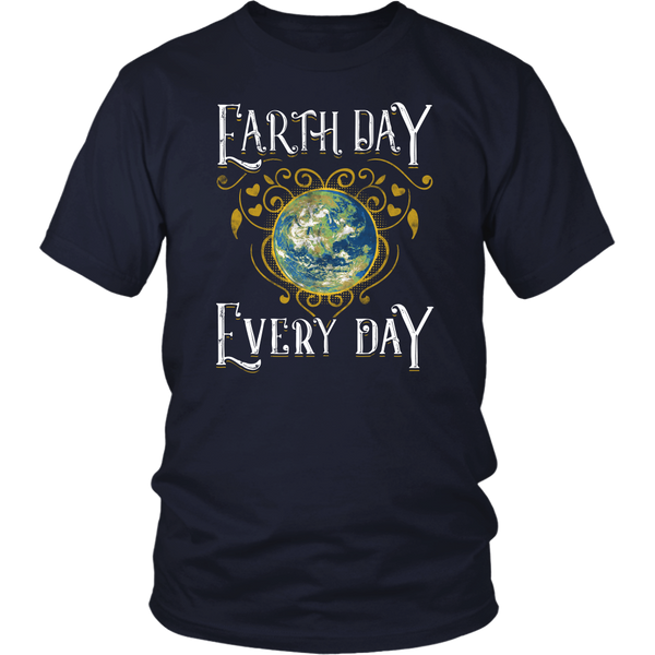 Earth Day Every Day- Shirts, Long Sleeve, Hoodie, Tanks, Sweatshirt