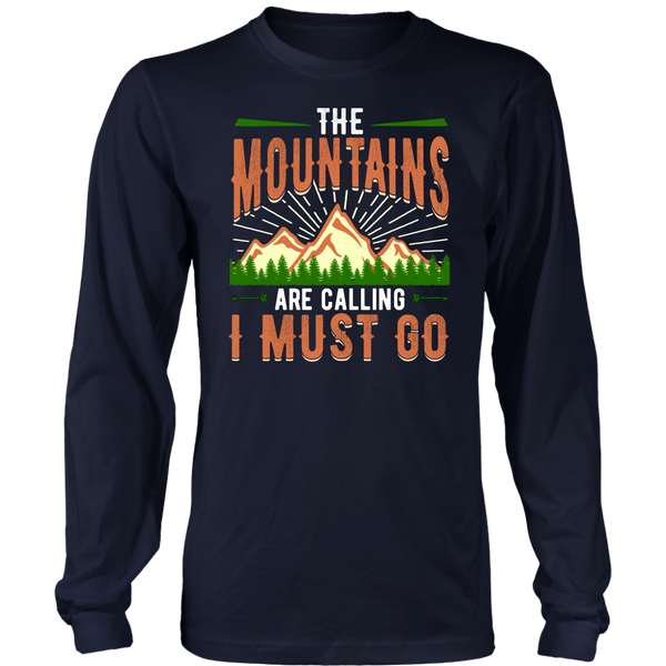 Mountains are Calling- Shirts, Long Sleeve, Hoodie, Tanks, Sweatshirt