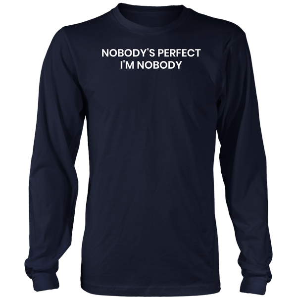 I'm Nobody- Shirts, Long Sleeve, Hoodie, Tanks, Sweatshirt