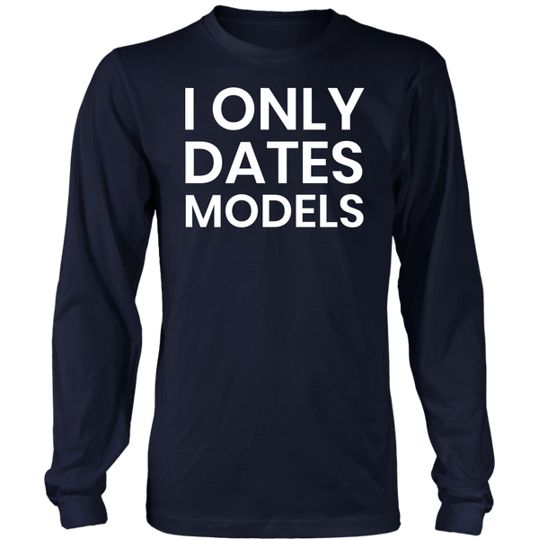 Dates Models- Shirts, Long Sleeve, Hoodie, Tanks, Sweatshirt