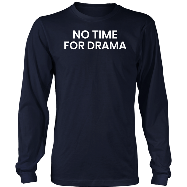 No Drama- Shirts, Long Sleeve, Hoodie, Tanks, Sweatshirt