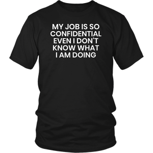 Confidential Job- Shirts, Long Sleeve, Hoodie, Tanks, Sweatshirt