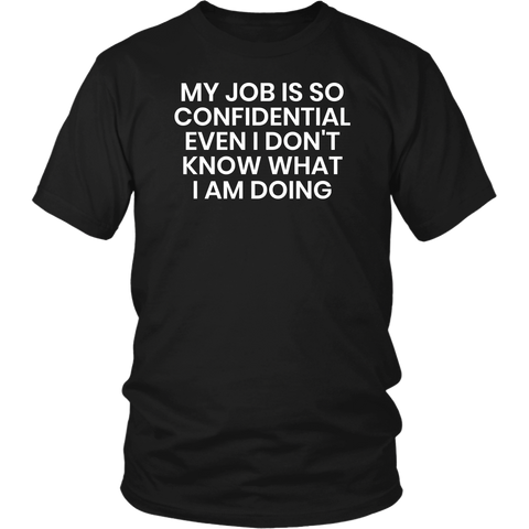 Confidential Job- Shirts, Long Sleeve, Hoodie, Tanks, Sweatshirt