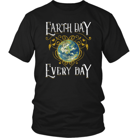 Earth Day Every Day- Shirts, Long Sleeve, Hoodie, Tanks, Sweatshirt