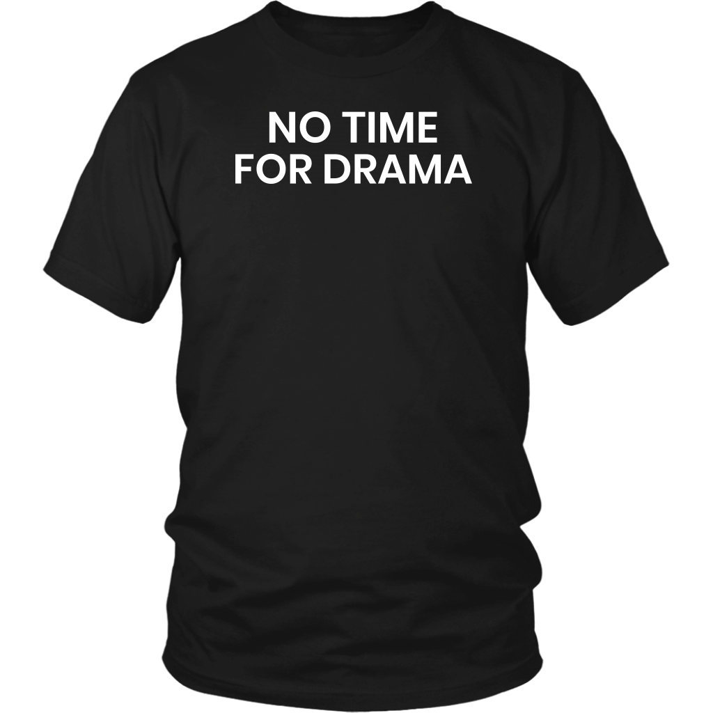 No Drama- Shirts, Long Sleeve, Hoodie, Tanks, Sweatshirt