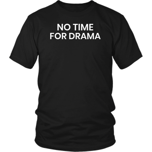 No Drama- Shirts, Long Sleeve, Hoodie, Tanks, Sweatshirt