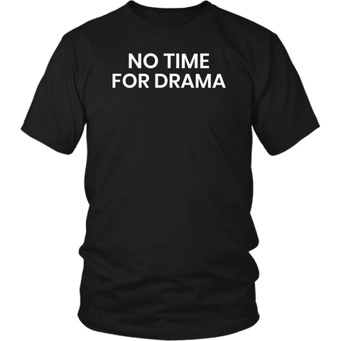 No Drama- Shirts, Long Sleeve, Hoodie, Tanks, Sweatshirt