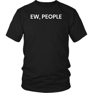 Ew People- Shirts, Long Sleeve, Hoodie, Tanks, Sweatshirt