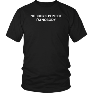 I'm Nobody- Shirts, Long Sleeve, Hoodie, Tanks, Sweatshirt