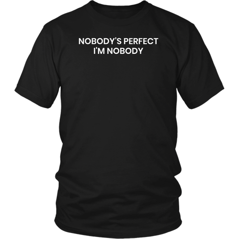 I'm Nobody- Shirts, Long Sleeve, Hoodie, Tanks, Sweatshirt