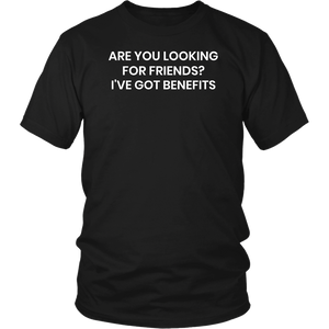 I've Got Benefits- Shirts, Long Sleeve, Hoodie, Tanks, Sweatshirt