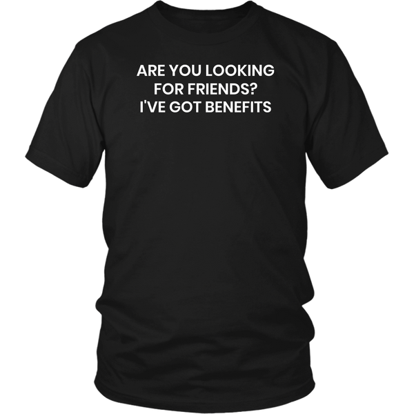 I've Got Benefits- Shirts, Long Sleeve, Hoodie, Tanks, Sweatshirt