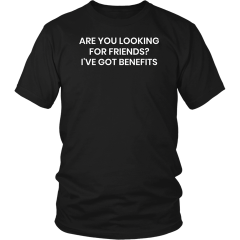 I've Got Benefits- Shirts, Long Sleeve, Hoodie, Tanks, Sweatshirt