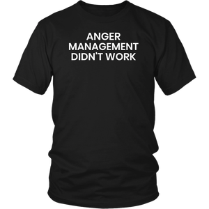 Anger Management- Shirts, Long Sleeve, Hoodie, Tanks, Sweatshirt