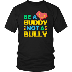 Be a Buddy- Shirts, Long Sleeve, Hoodie, Tanks, Sweatshirt