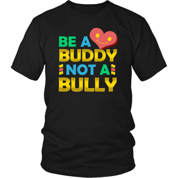 Be a Buddy- Shirts, Long Sleeve, Hoodie, Tanks, Sweatshirt