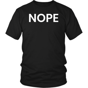 Nope- Shirts, Long Sleeve, Hoodie, Tanks, Sweatshirt