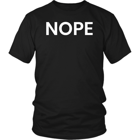 Nope- Shirts, Long Sleeve, Hoodie, Tanks, Sweatshirt