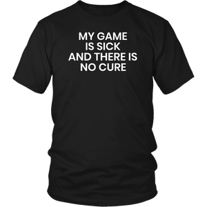 My Game- Shirts, Long Sleeve, Hoodie, Tanks, Sweatshirt