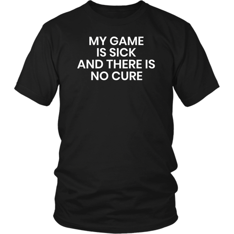 My Game- Shirts, Long Sleeve, Hoodie, Tanks, Sweatshirt